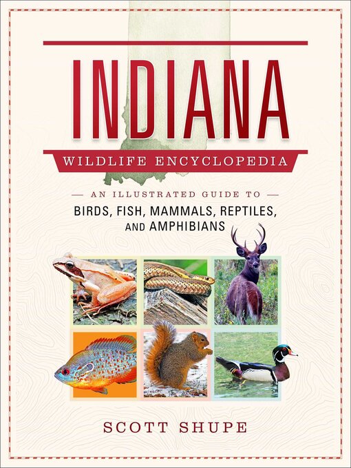 Title details for Indiana Wildlife Encyclopedia by Scott Shupe - Available